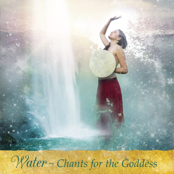 Water: Chants for the Goddess